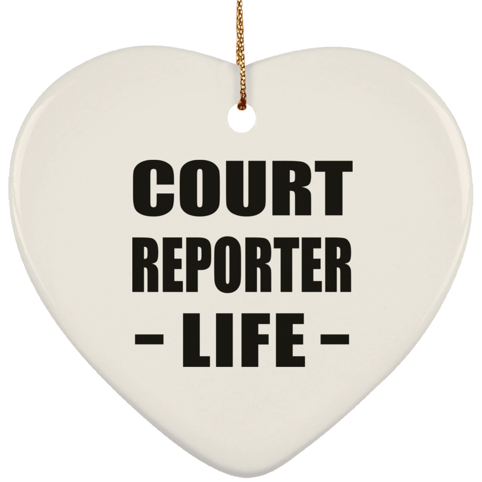 Court Reporter Life - Heart Ornament