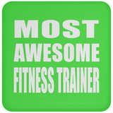 Most Awesome Fitness Trainer - Drink Coaster