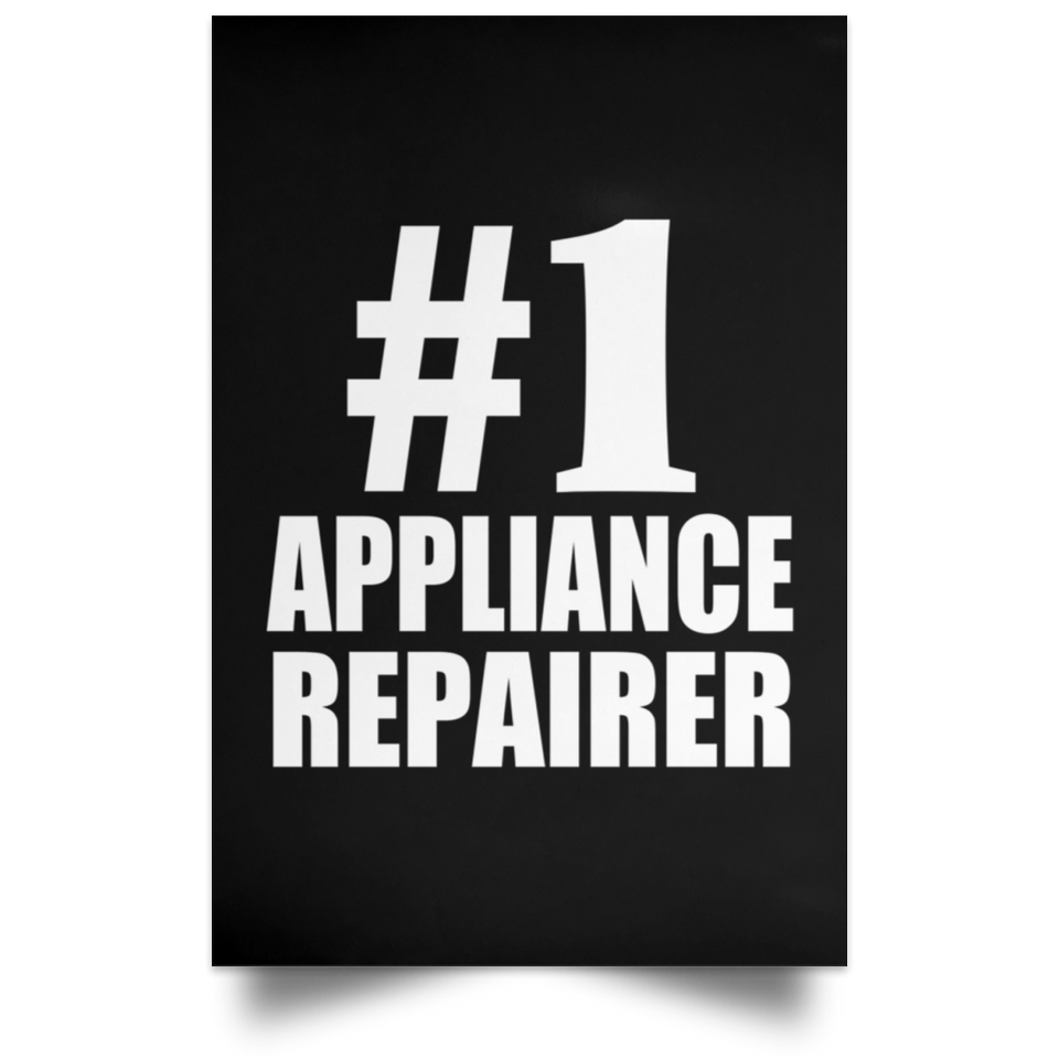 Number One #1 Appliance Repairer - Poster Portrait