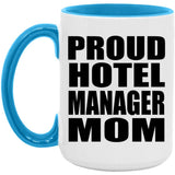 Proud Hotel Manager Mom - 15oz Accent Mug Blue