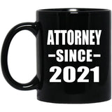 Attorney Since 2021 - 11oz Coffee Mug Black