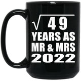 7th Anniversary Square Root of 49 Years As Mr & Mrs 2022 - 15oz Coffee Mug Black