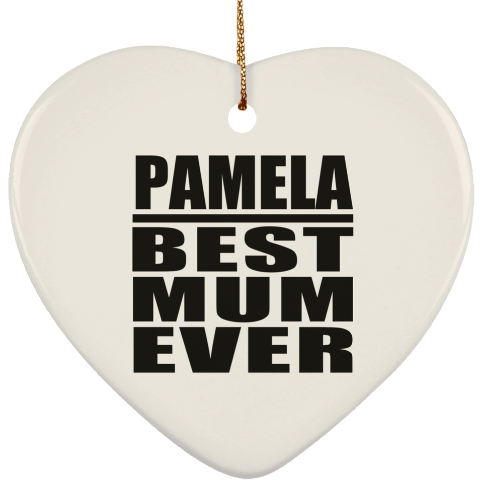 Pamela Best Mum Ever - Heart Ornament