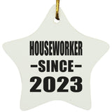 Houseworker Since 2023 - Star Ornament