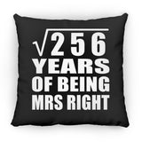 16th Anniversary Square Root of 256 Years of Being Mrs Right - Throw Pillow Black