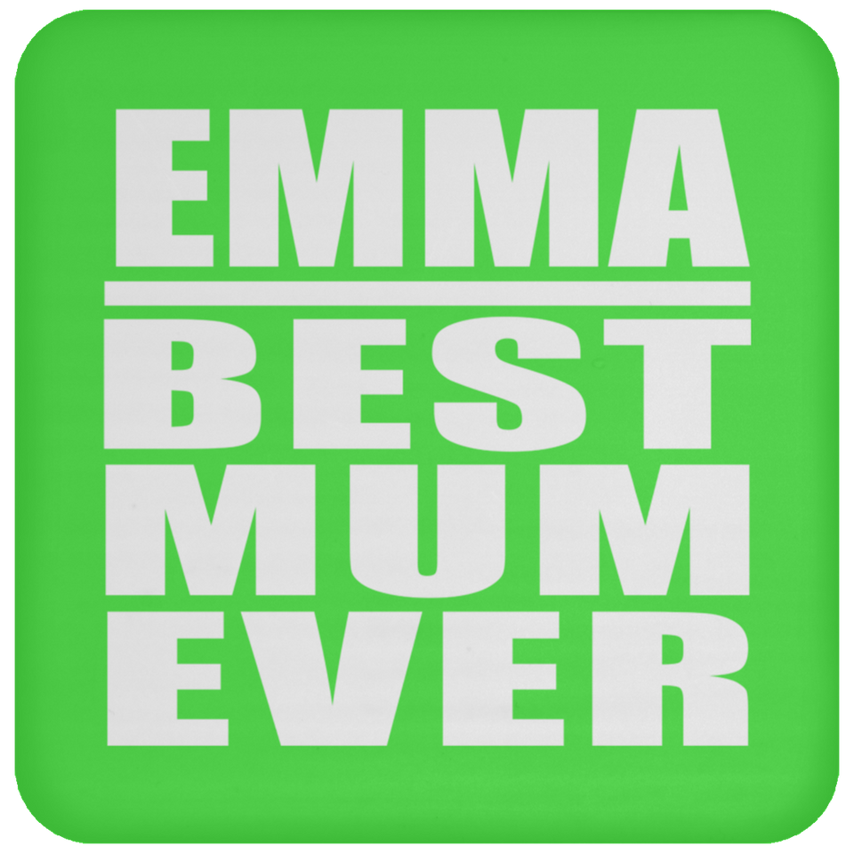 Emma Best Mum Ever - Drink Coaster