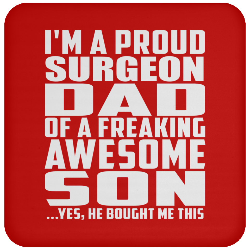 Proud Surgeon Dad Of Awesome Son - Drink Coaster