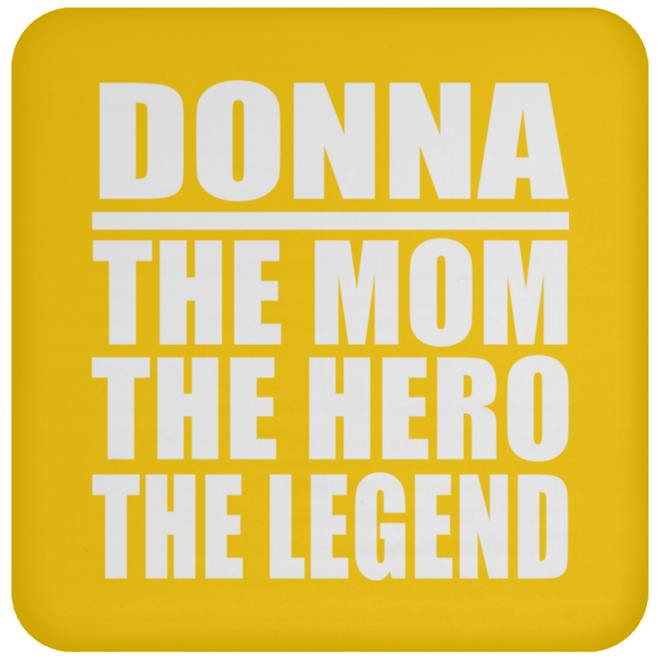 Donna The Mom The Hero The Legend - Drink Coaster