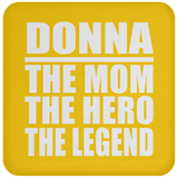 Donna The Mom The Hero The Legend - Drink Coaster