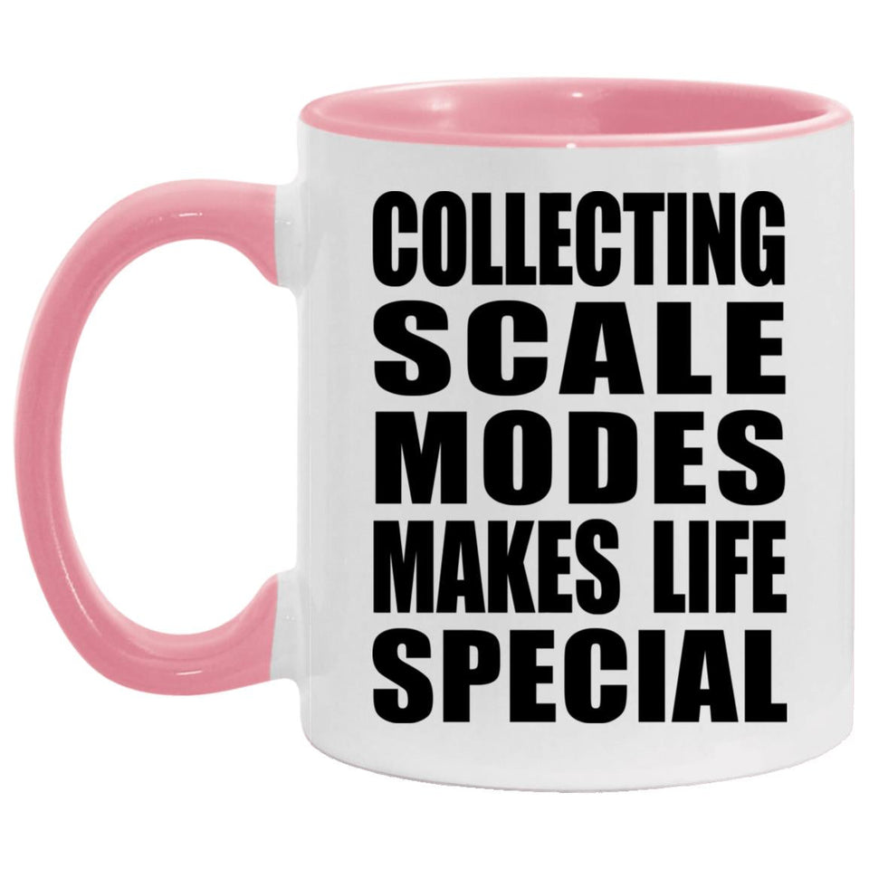 Collecting Scale Modes Makes Life Special - 11oz Accent Mug Pink