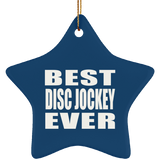 Best Disc Jockey Ever - Star Ornament