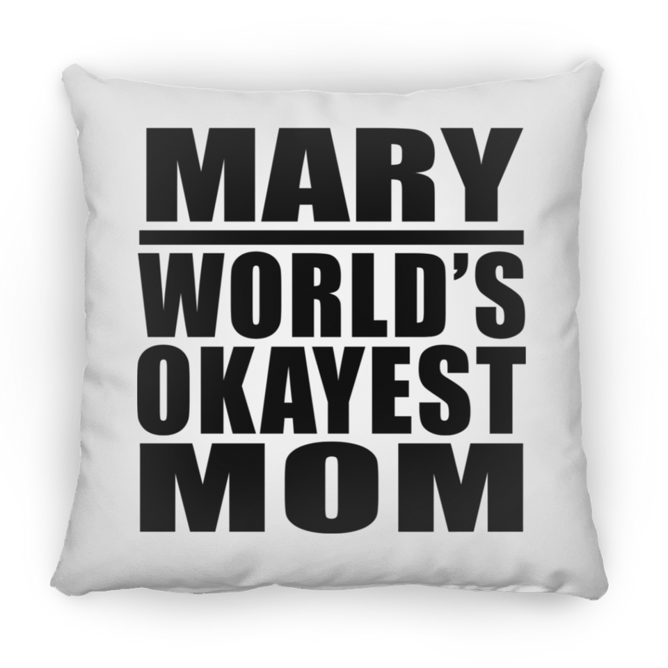 Mary World's Okayest Mom - Throw Pillow