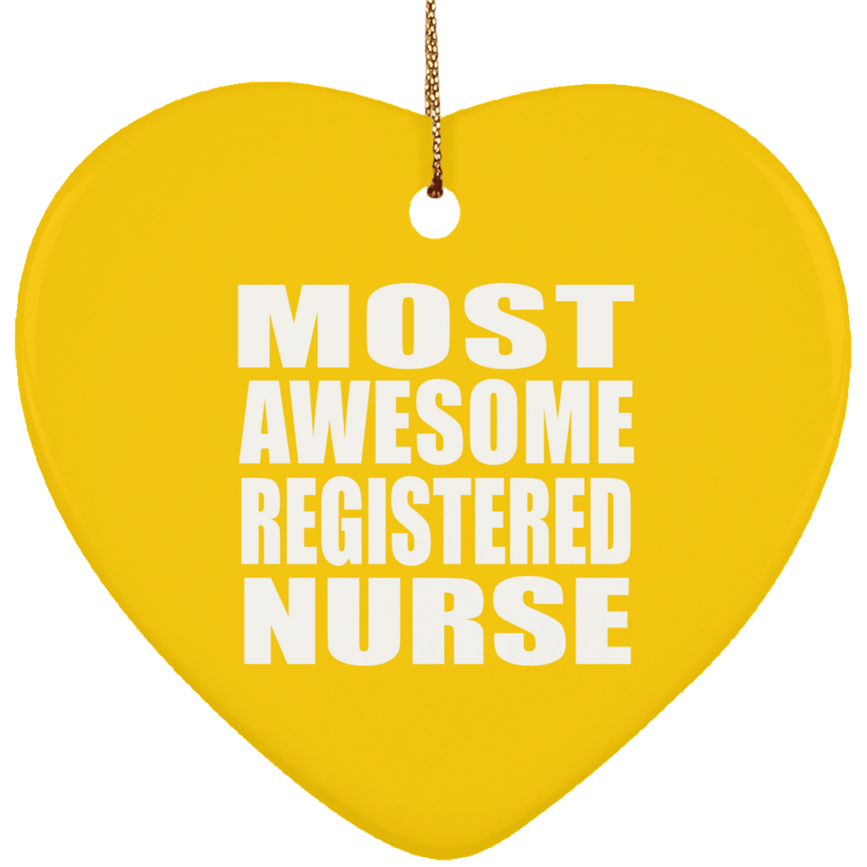 Most Awesome Registered Nurse - Heart Ornament