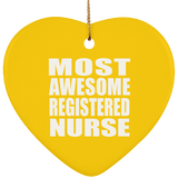 Most Awesome Registered Nurse - Heart Ornament