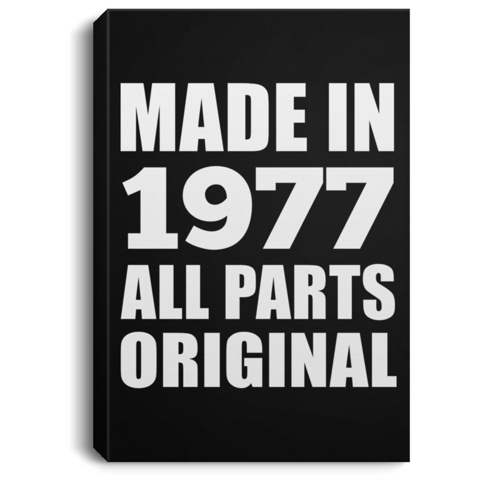 47th Birthday Made in 1977 All Parts Original - Canvas Portrait