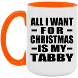 All I Want For Christmas Is My Tabby - 15oz Accent Mug Orange