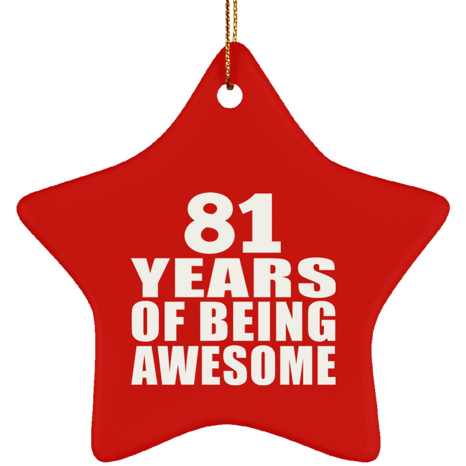 81st Birthday 81 Years Of Being Awesome - Star Ornament