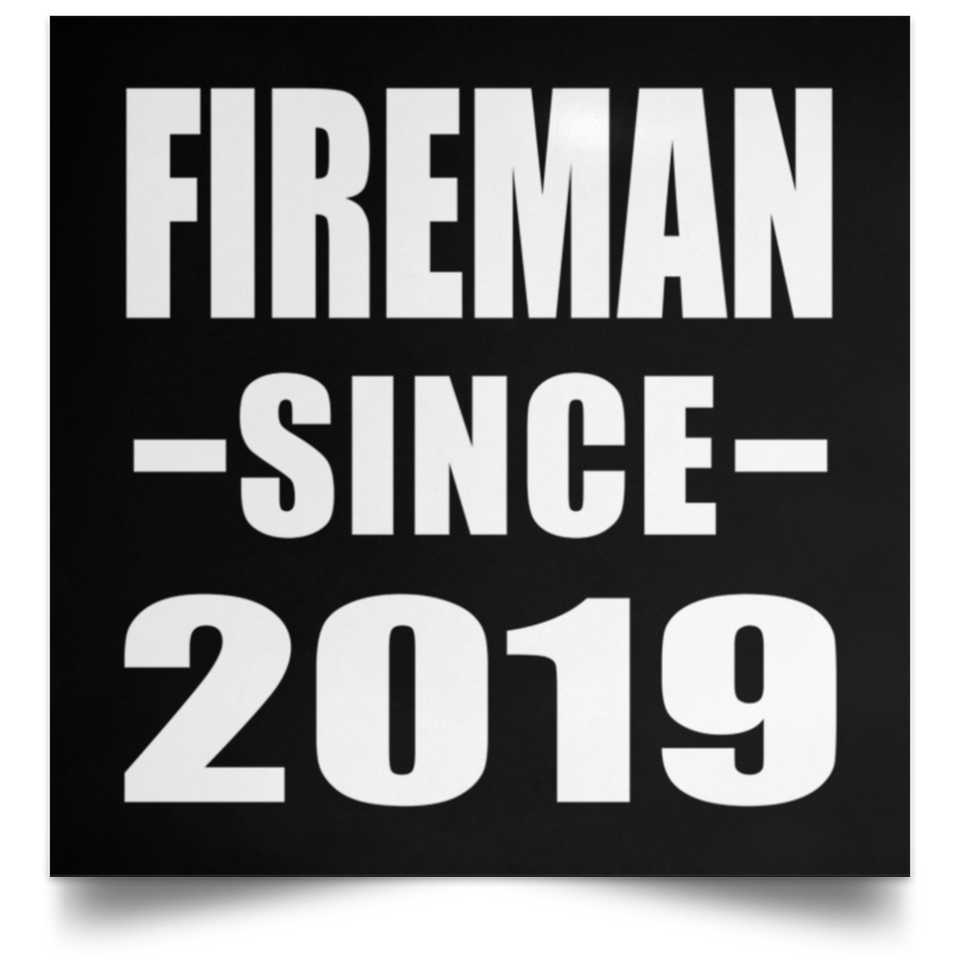 Fireman Since 2019 - Poster Square