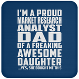 Proud Market Research Analyst Dad Of Awesome Daughter - Drink Coaster