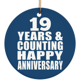 Happy 19th Anniversary 19 Years & Counting - Circle Ornament
