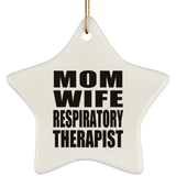 Mom Wife Respiratory Therapist - Star Ornament