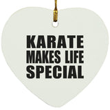 Karate Makes Life Special - Heart Ornament