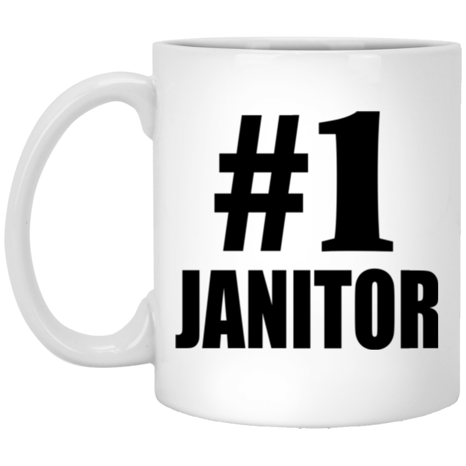 Number One #1 Janitor - 11 Oz Coffee Mug