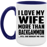 I Love My Wife More Than Backgammon - 15oz Accent Mug Purple