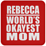 Rebecca World's Okayest Mom - Drink Coaster