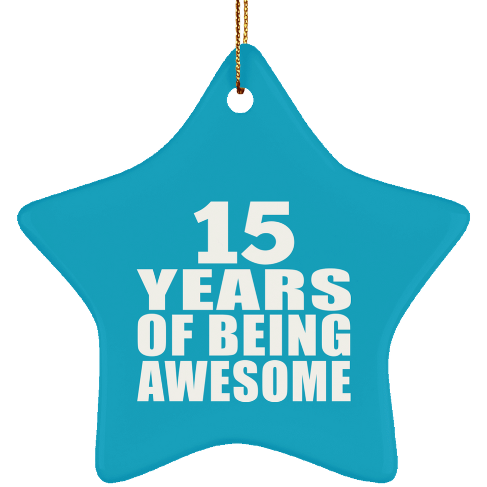 15th Birthday 15 Years Of Being Awesome - Star Ornament
