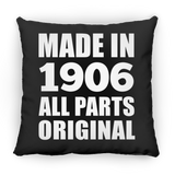 118th Birthday Made in 1906 All Parts Original - Throw Pillow Black