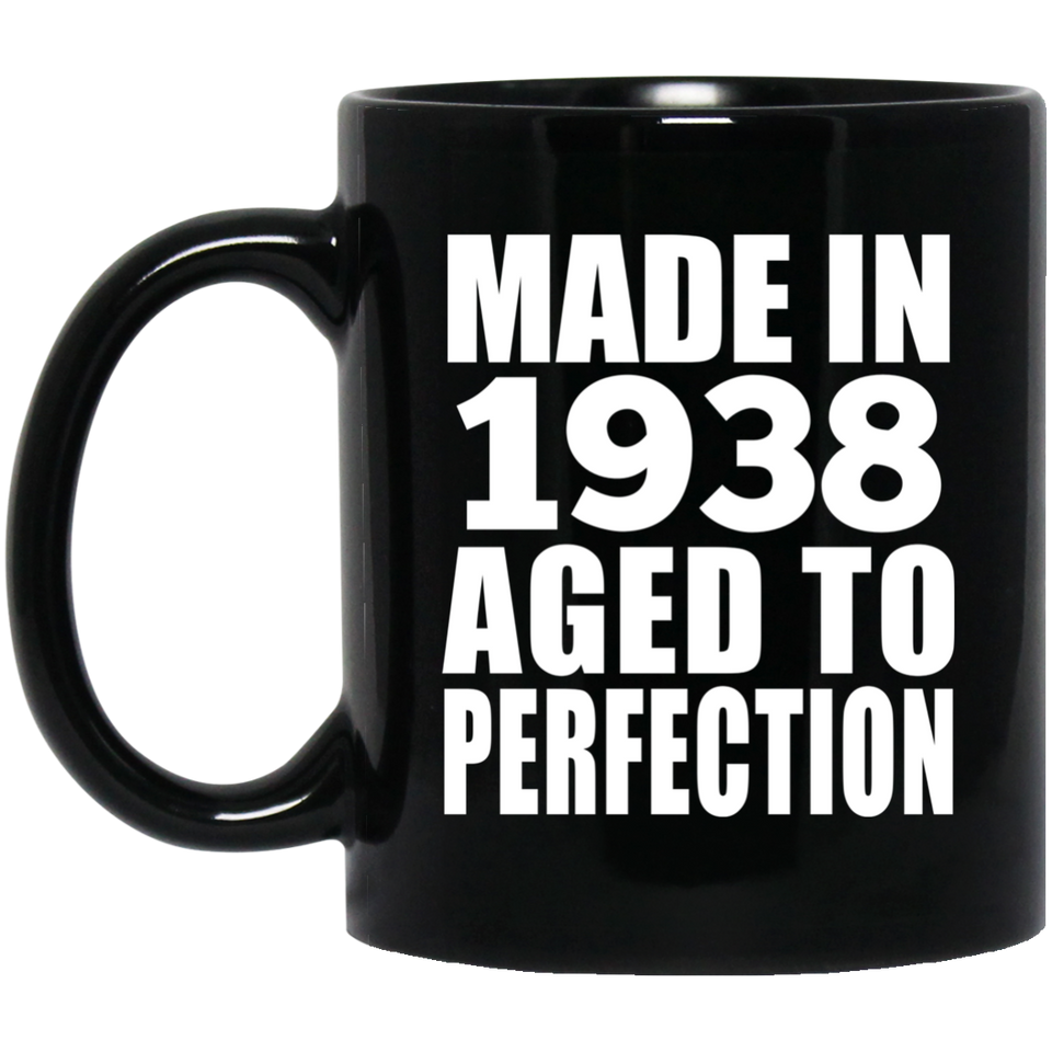 86th Birthday Made In 1938 Aged to Perfection - 11 Oz Coffee Mug Black