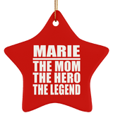 Marie The Mom The Hero The Legend - Star Ornament