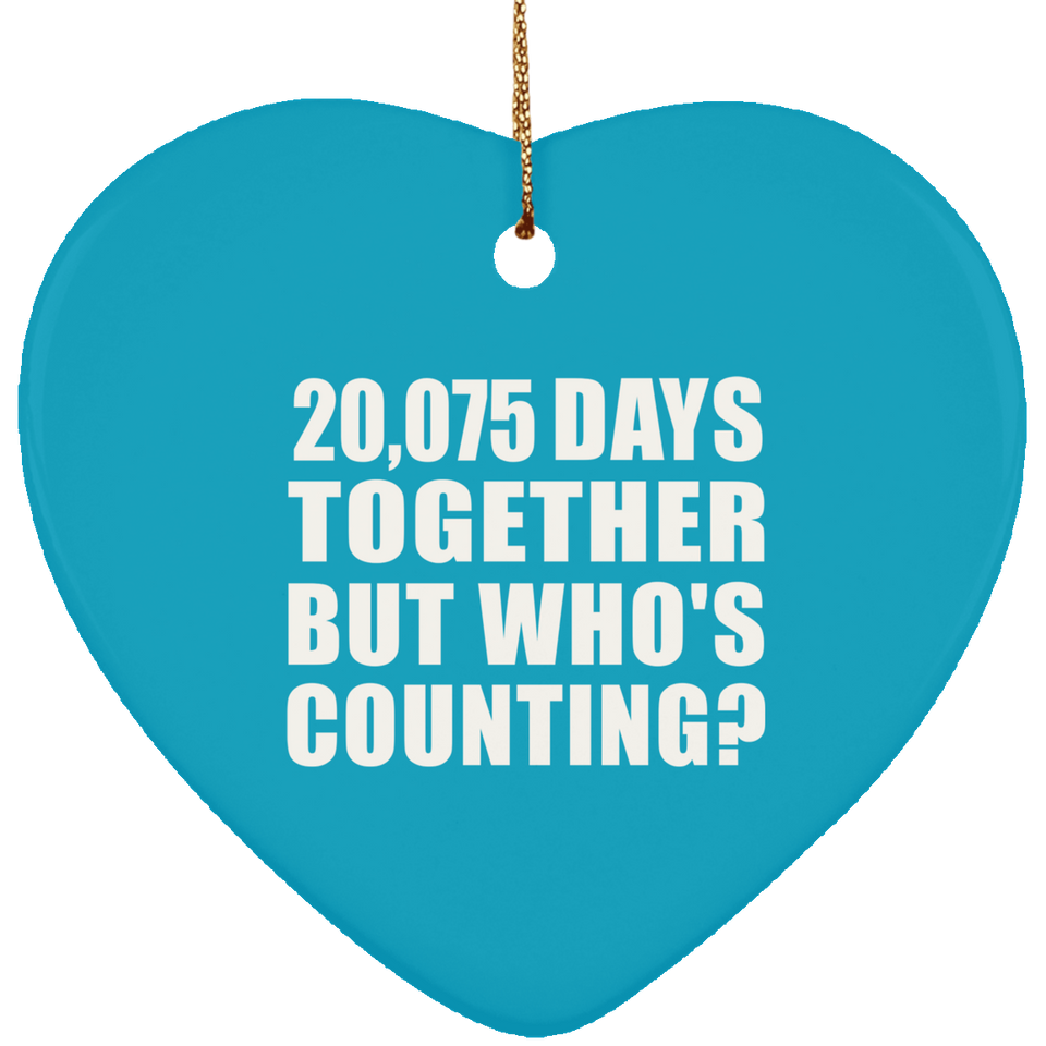 55th Anniversary 20,075 Days Together But Who's Counting - Heart Ornament