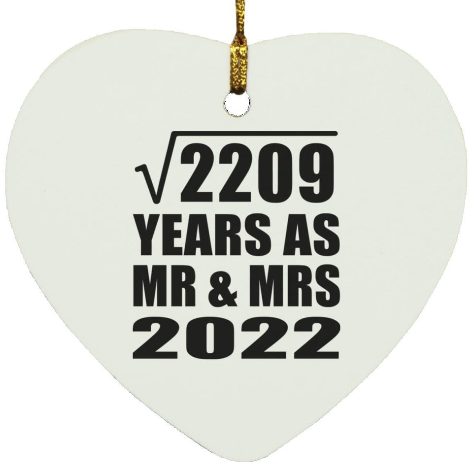 47th Anniversary Square Root of 2209 Years As Mr & Mrs 2022 - Heart Ornament