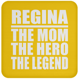 Regina The Mom The Hero The Legend - Drink Coaster