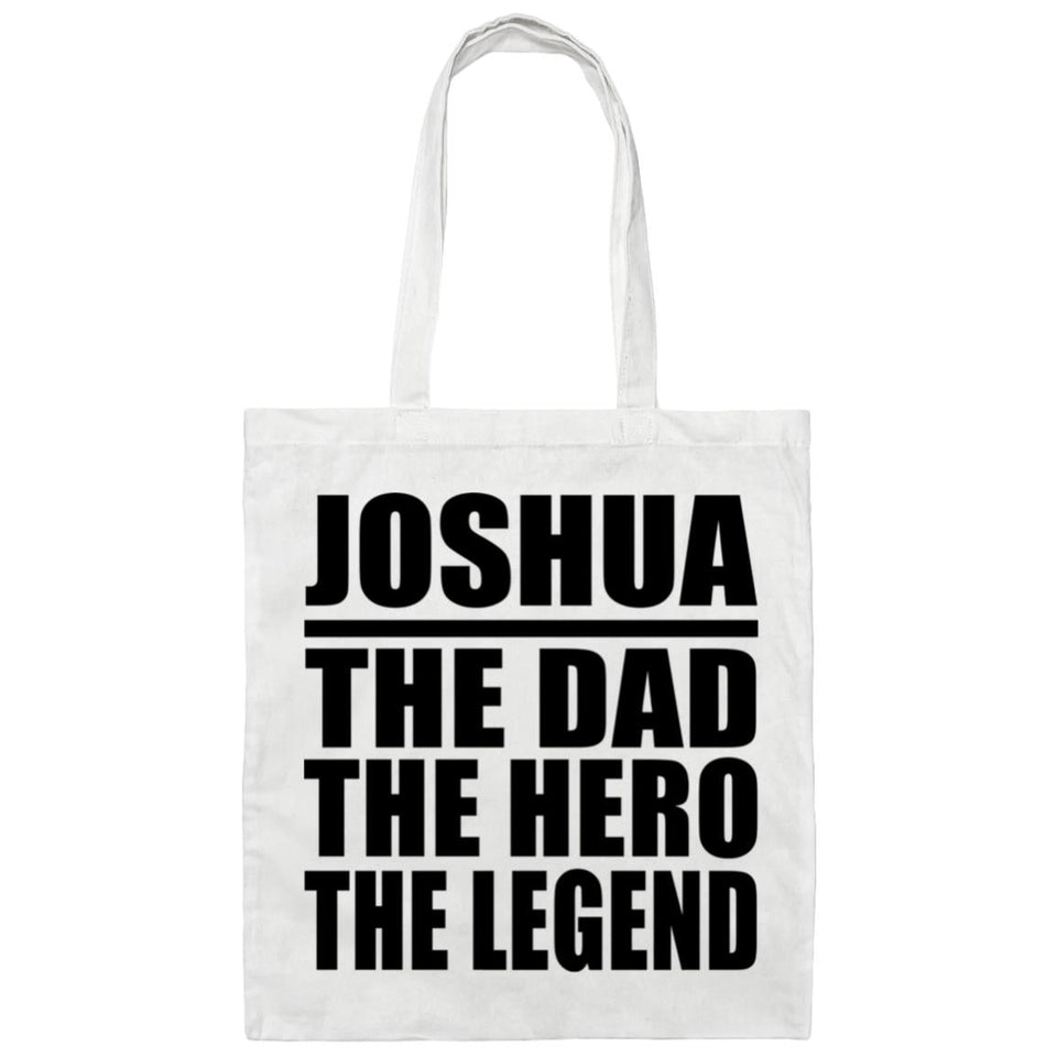 Joshua The Dad The Hero The Legend - Tote Bag White