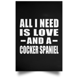 All I Need Is Love And A Cocker Spaniel - Poster Portrait