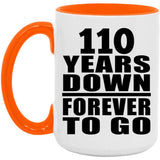 110th Anniversary 110 Years Down Forever to Go - 15oz Accent Mug Orange