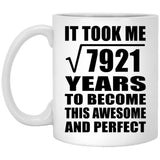 89th Birthday Took Square Root of 7921 Years To Awesome - 11oz Coffee Mug