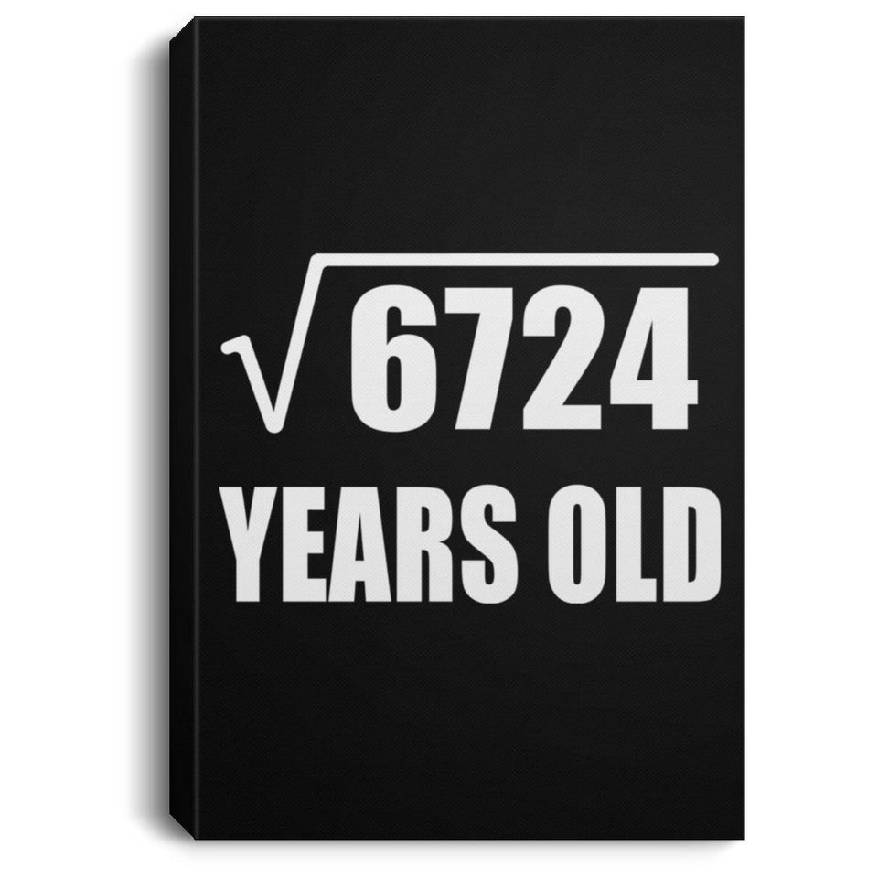 82nd Birthday Square Root of 6724 Years Old - Canvas Portrait
