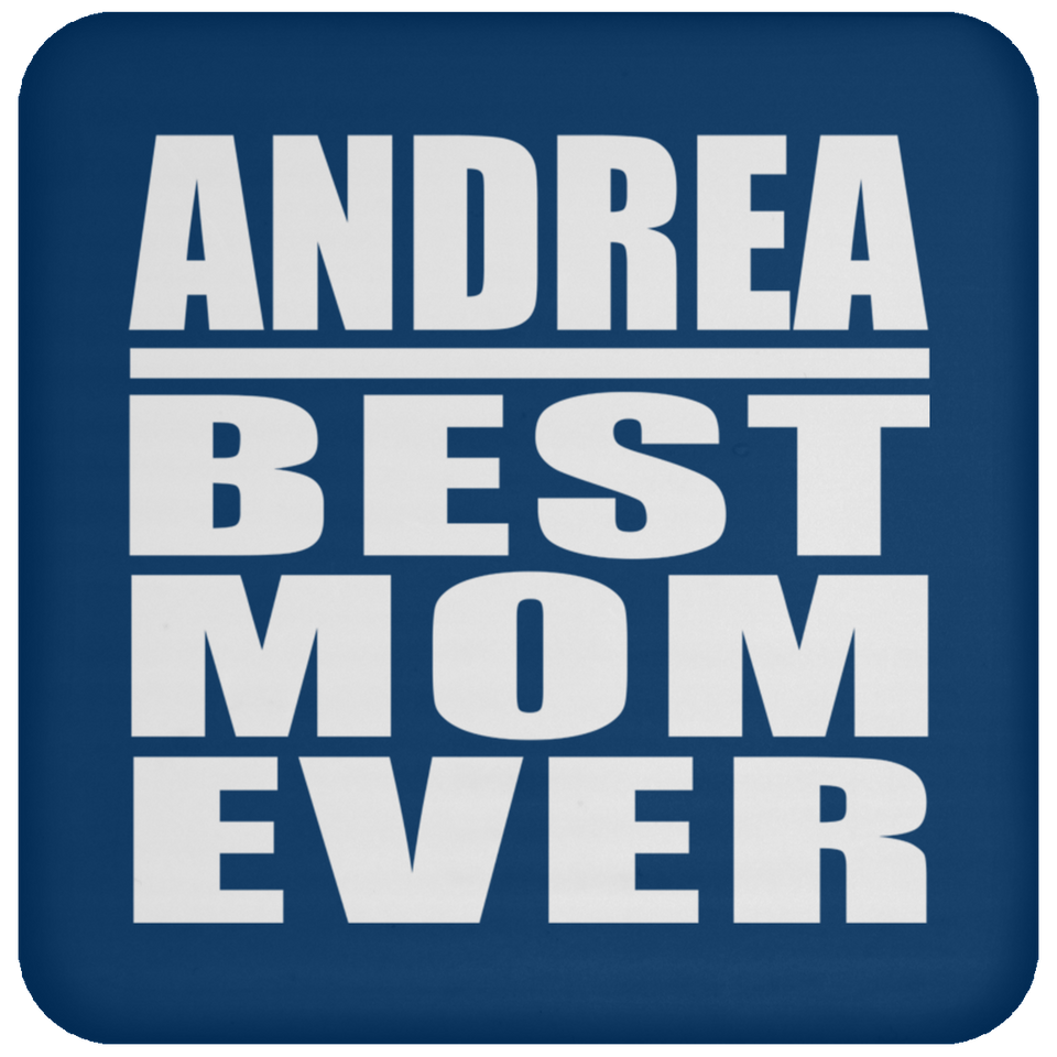 Andrea Best Mom Ever - Drink Coaster