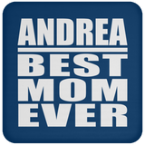 Andrea Best Mom Ever - Drink Coaster