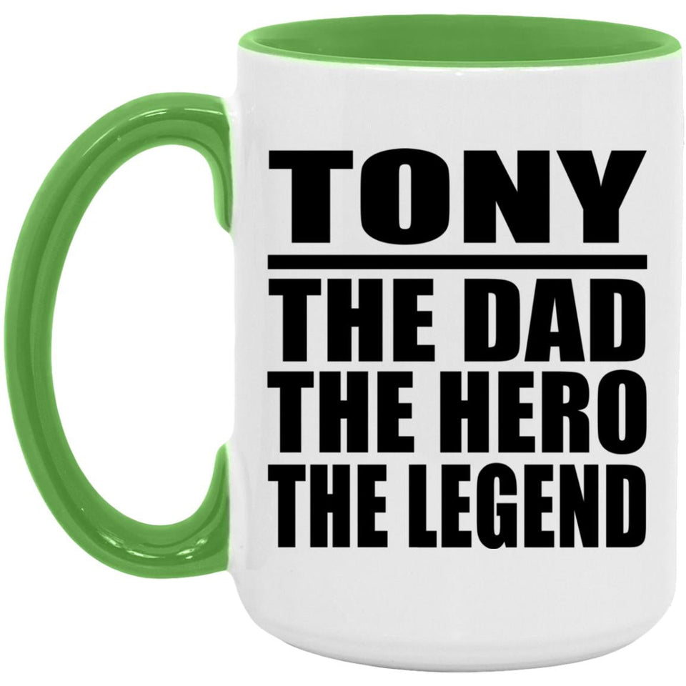 Tony The Dad The Hero The Legend - 15oz Accent Mug Green