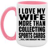 I Love My Wife More Than Collecting Sports Cards - 15oz Accent Mug Pink