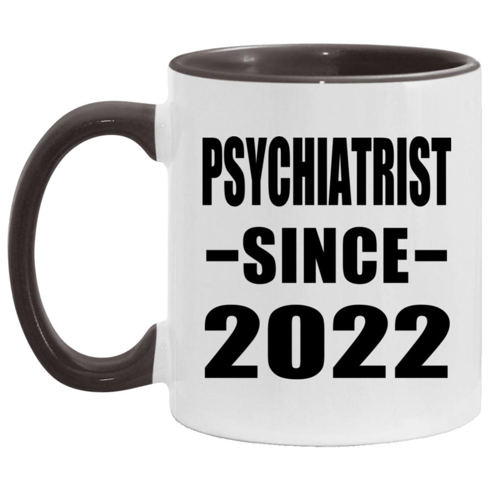 Psychiatrist Since 2022 - 11oz Accent Mug Black