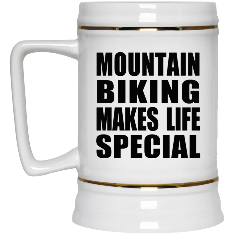 Mountain Biking Makes Life Special - Beer Stein