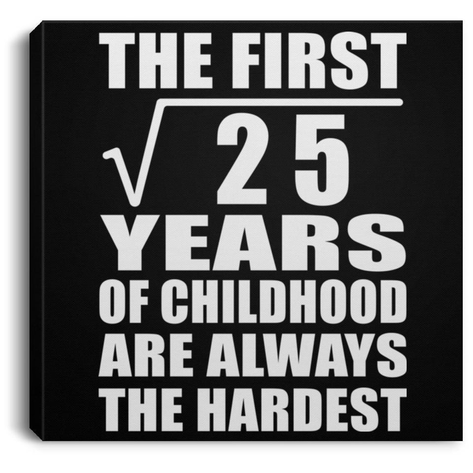 5th Birthday Square Root of 25 Years of Childhood - Canvas Square