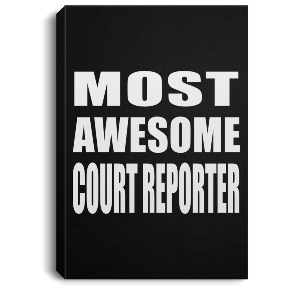 Most Awesome Court Reporter - Canvas Portrait