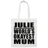 Julie World's Okayest Mum - Tote Bag White